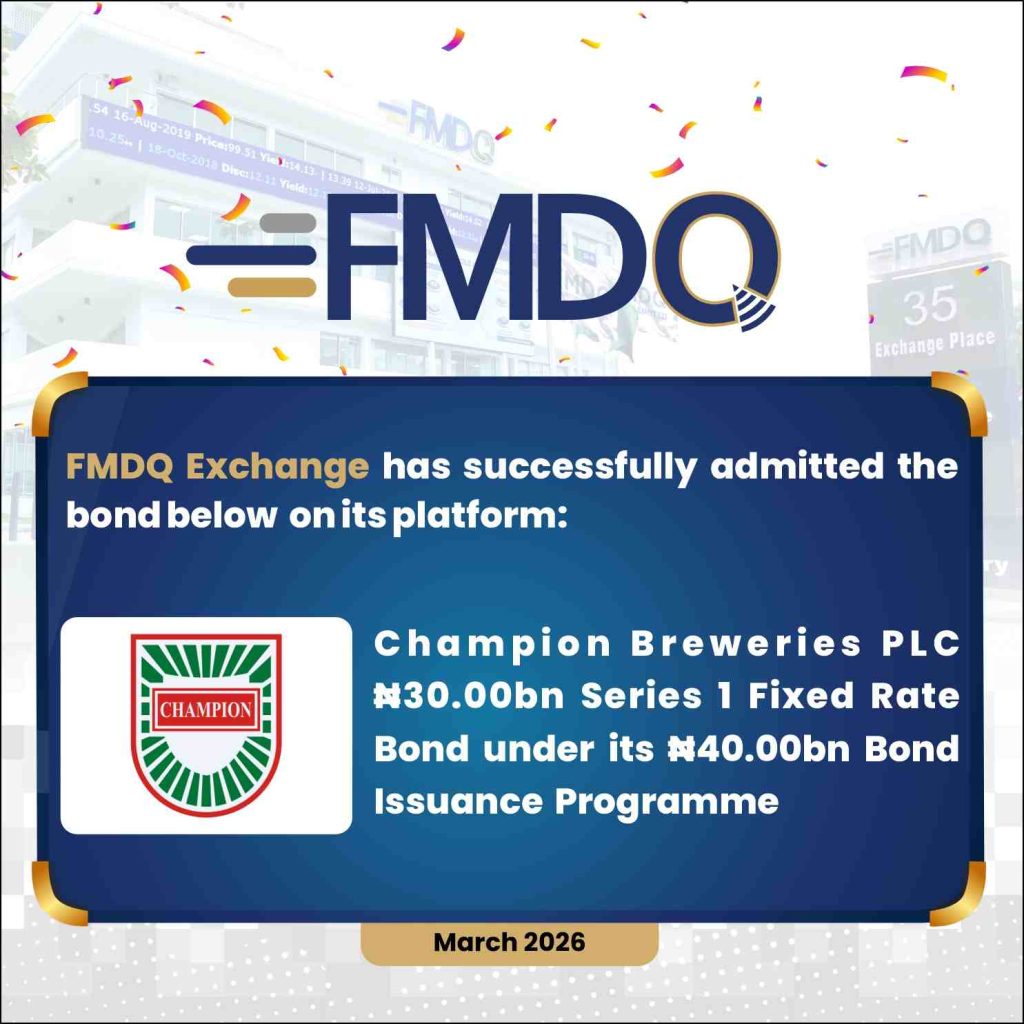 Champion Breweries PLC Achieves Landmark Bond Listing on FMDQ Exchange Platform